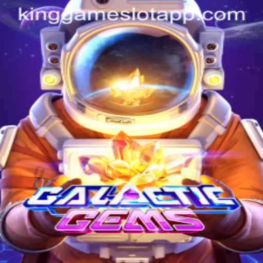 Exploring the World of GalacticGems and Navigating KingGame Login