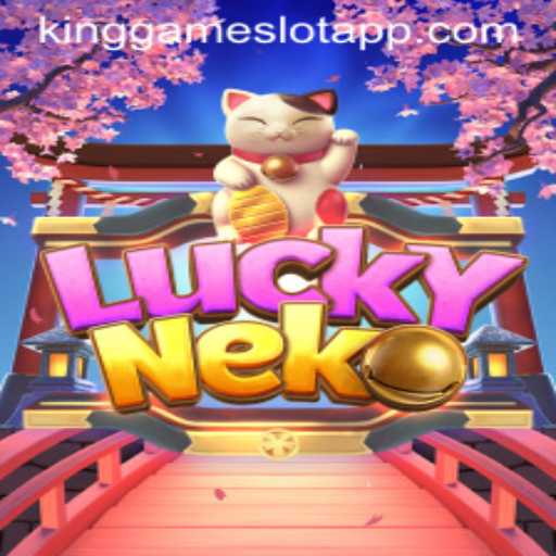 Discovering the Thrills of LuckyNeko: Your Gateway to KingGame Login