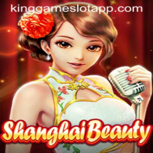 Unveiling the Allure of ShanghaiBeauty: Dive into KingGame Login