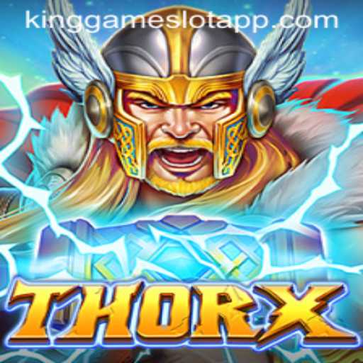 Exploring the Dynamic World of ThorX: A Comprehensive Guide to KingGame Login