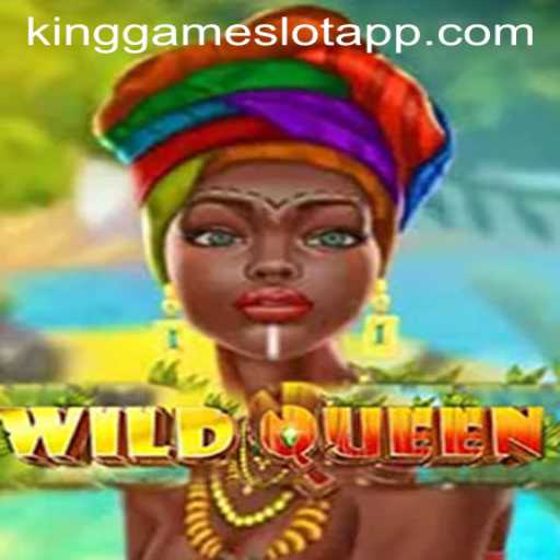 Explore the Majestic World of WildQueen and the Power of KingGame Login